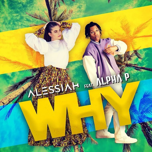 Alessiah featuring Alpha P — Why cover artwork