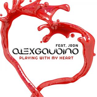 Alex Gaudino featuring JRDN — Playing with My Heart cover artwork