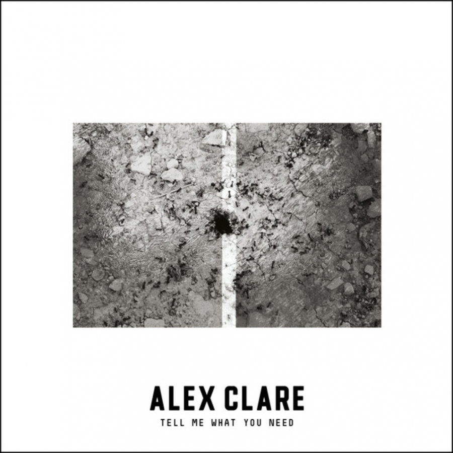Alex Clare Tell Me What You Need cover artwork