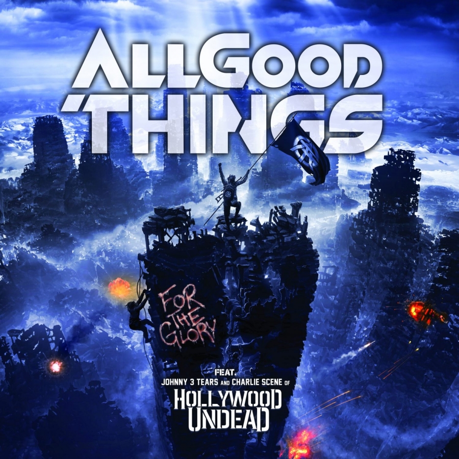 All Good Things featuring Hollywood Undead — For The Glory cover artwork