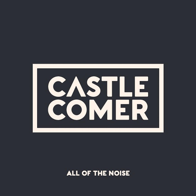 Castlecomer — All of the Noise cover artwork