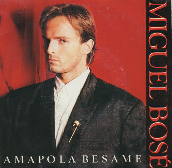 Miguel Bosé Amapola Bésame cover artwork