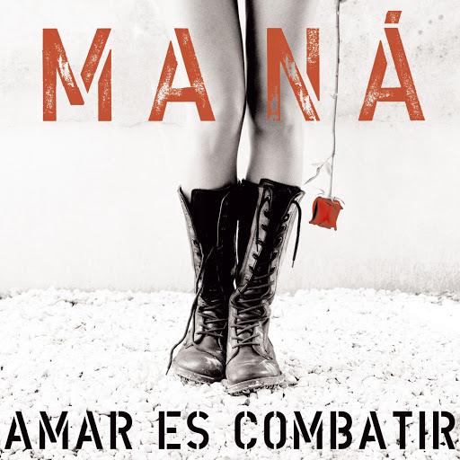 Maná Amar es Combatir cover artwork