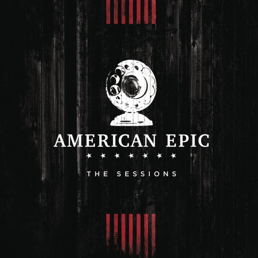 Various Artists American Epic: The Sessions cover artwork