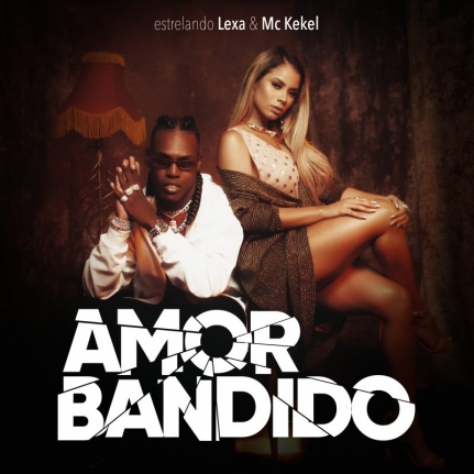 Lexa & MC Kekel Amor Bandido cover artwork