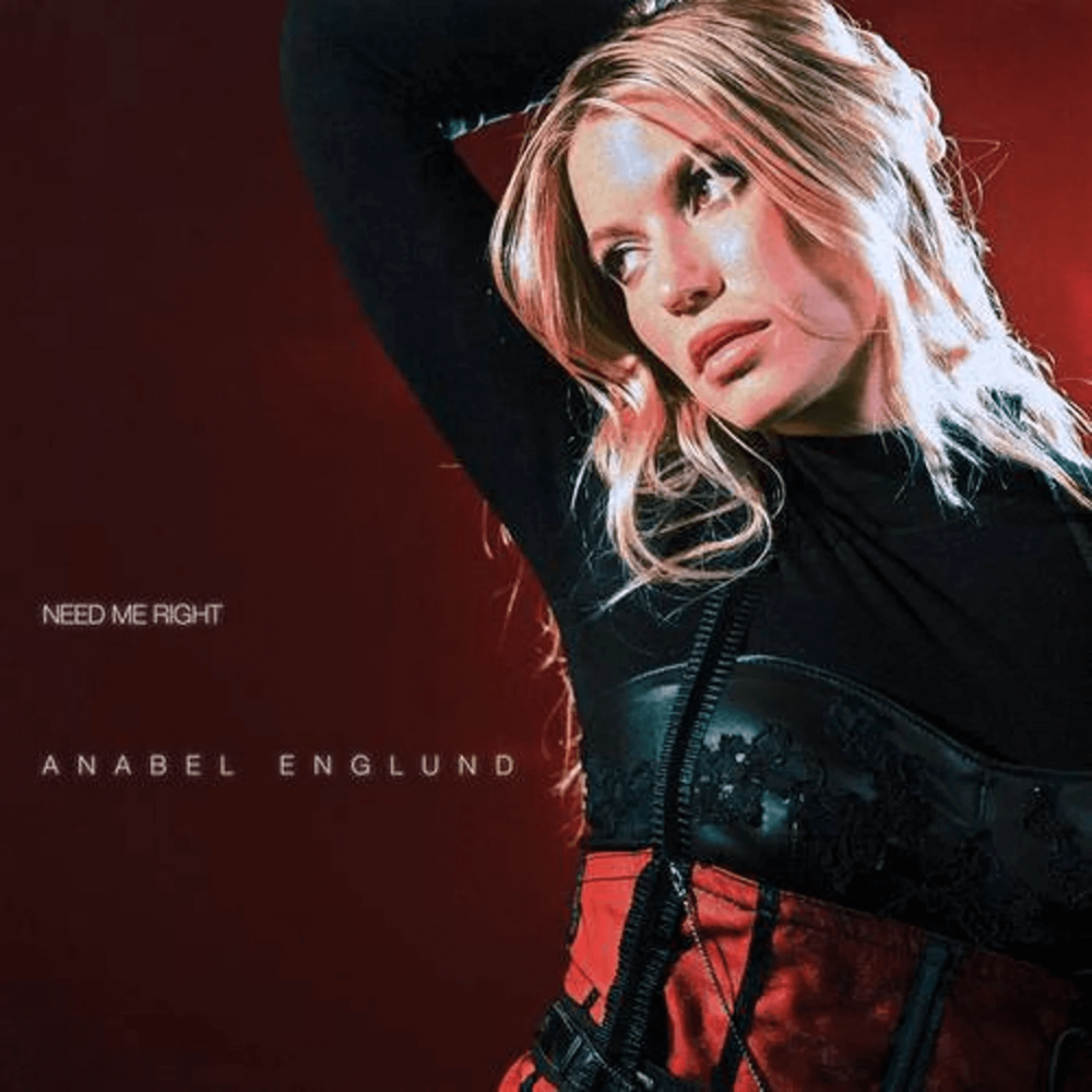 Anabel Englund — Need Me Right cover artwork
