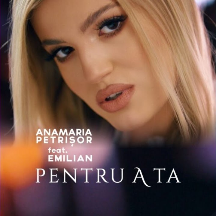 Anamaria Petrișor ft. featuring Emilian Pentru A Ta cover artwork