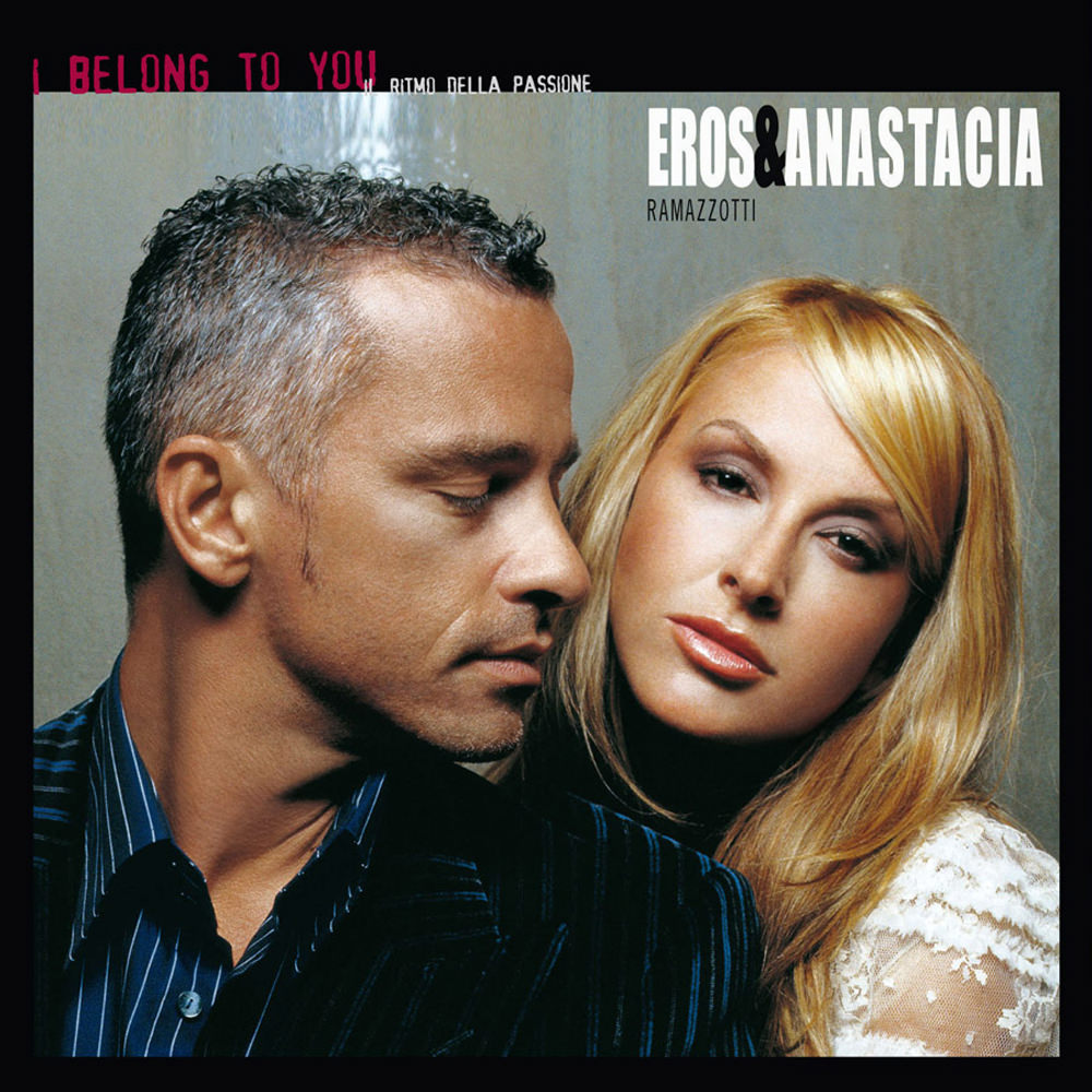 Eros Ramazzotti & Anastacia I Belong to You (Il Ritmo della Passione) cover artwork