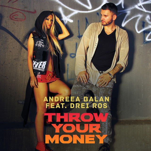 Andreea Bălan featuring Drei Ros — Throw Your Money cover artwork