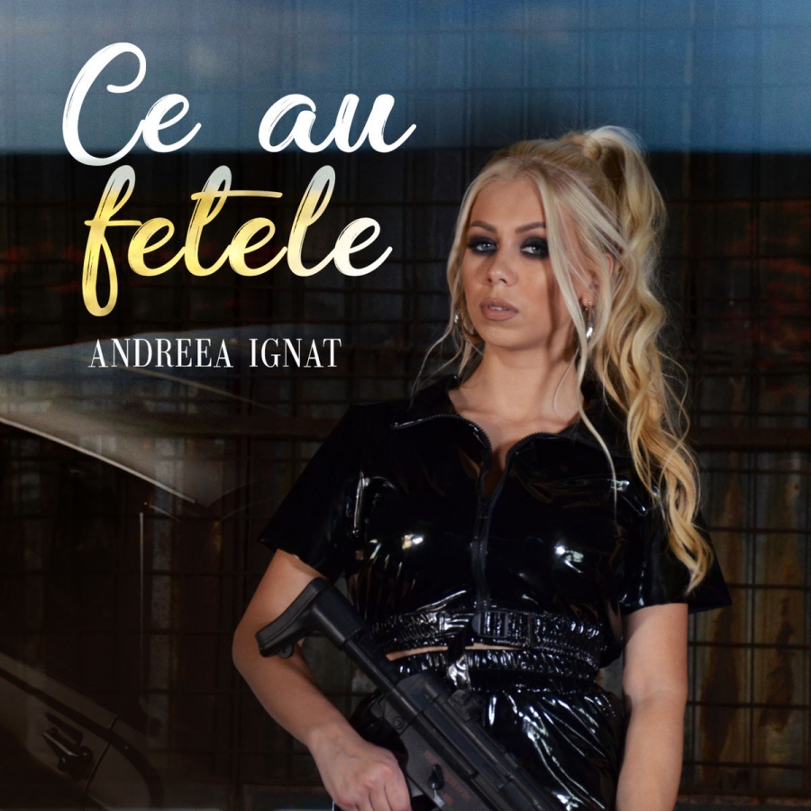 Andreea Ignat — Ce Au Fetele cover artwork