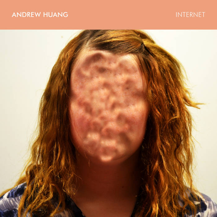 Andrew Huang Internet cover artwork