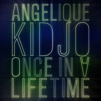 Angelique Kidjo Once In A Lifetime cover artwork