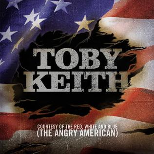 Toby Keith Courtesy Of The Red, White &amp; Blue (The Angry American) cover artwork