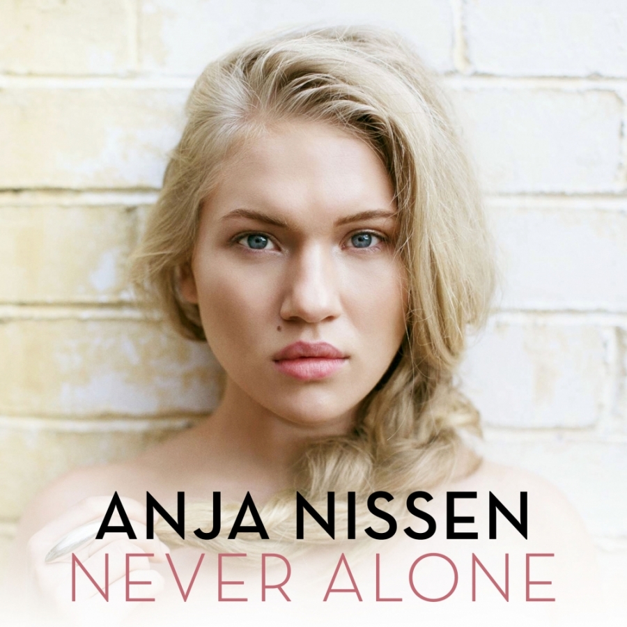 Anja Nissen — Never Alone cover artwork