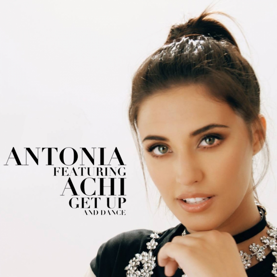 Antonia featuring Achi — Get Up And Dance cover artwork