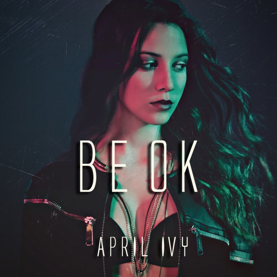 April Ivy — Be Ok cover artwork