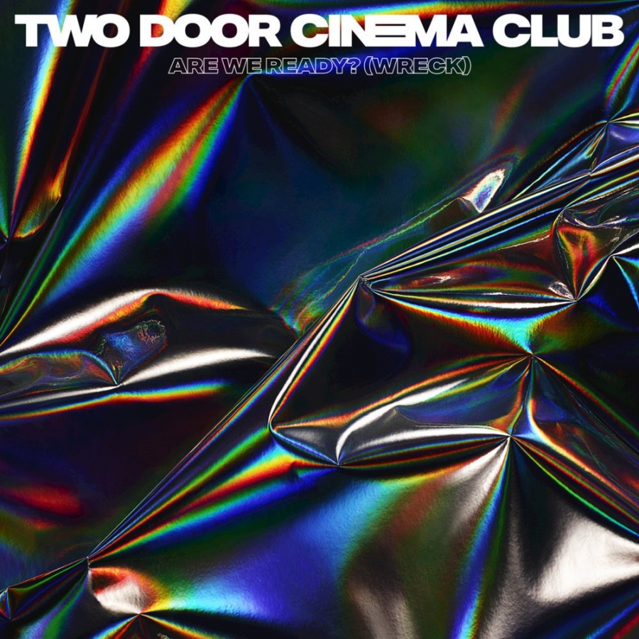 Two Door Cinema Club Are We Ready? (Wreck) cover artwork