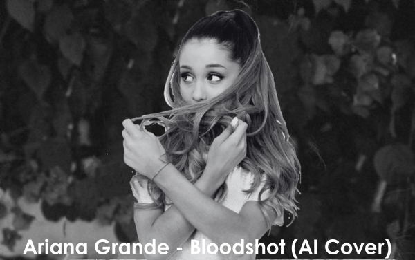 Ariana Grande Bloodshot (AI Cover) cover artwork