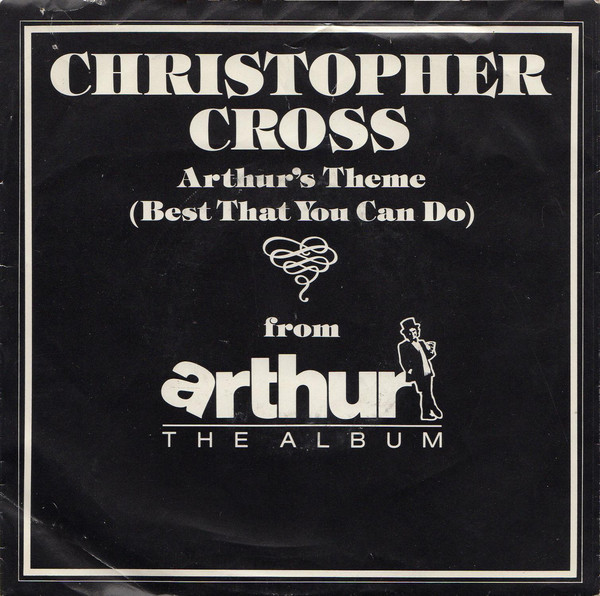 Christopher Cross — Arthur&#039;s Theme (Best That You Can Do) cover artwork
