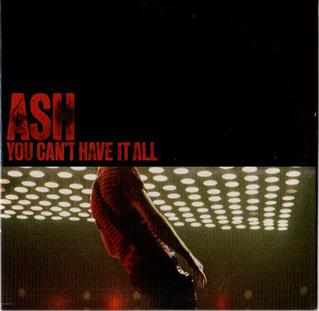 Ash — You Can&#039;t Have It All cover artwork