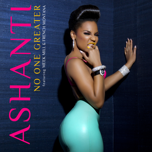 Ashanti featuring Meek Mill & French Montana — No One Greater cover artwork