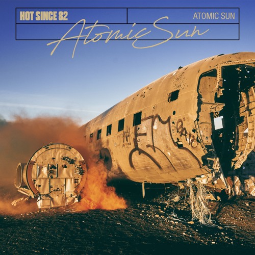 Hot Since 82 — Atomic Sun cover artwork