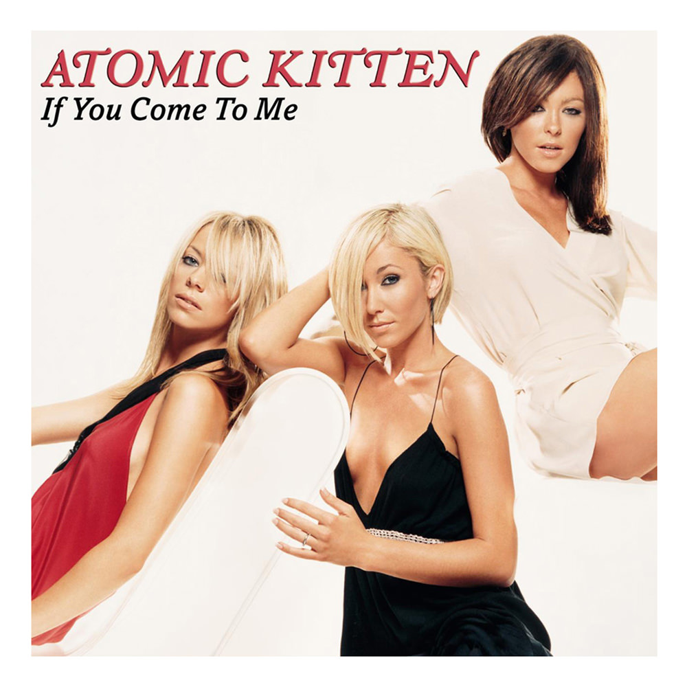 Atomic Kitten — If You Come To Me cover artwork