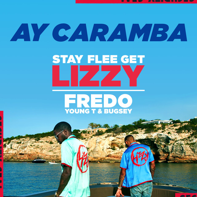 Stay Flee Get Lizzy, Fredo, & Young T &amp; Bugsey — Ay Caramba cover artwork