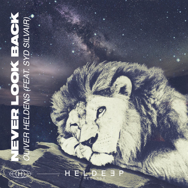 Oliver Heldens featuring Syd Silvair — Never Look Back cover artwork