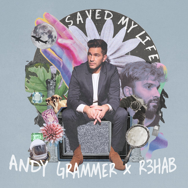 Andy Grammer & R3HAB Saved My Life cover artwork