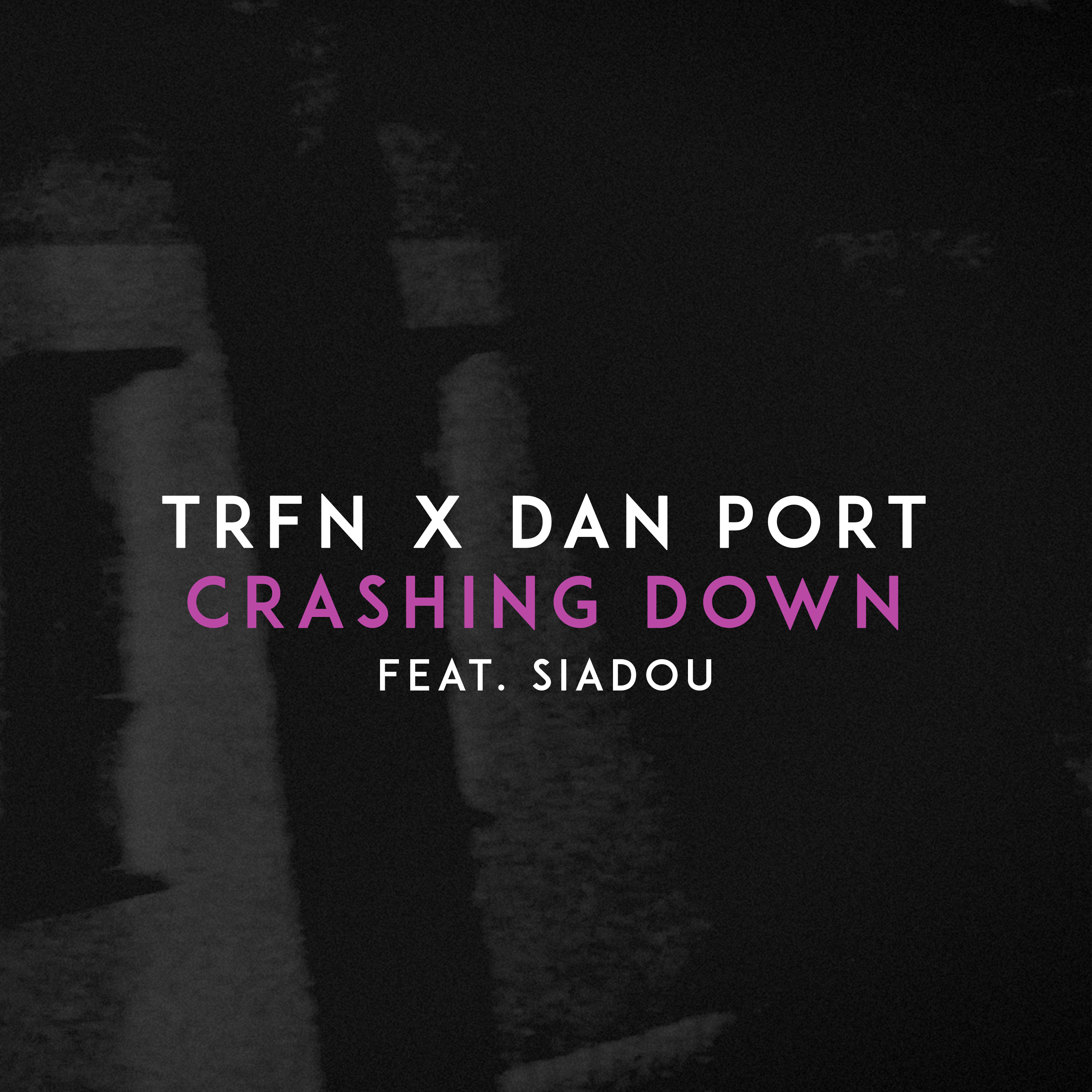 TRFN & Dan Port featuring Siadou — Crashing Down cover artwork