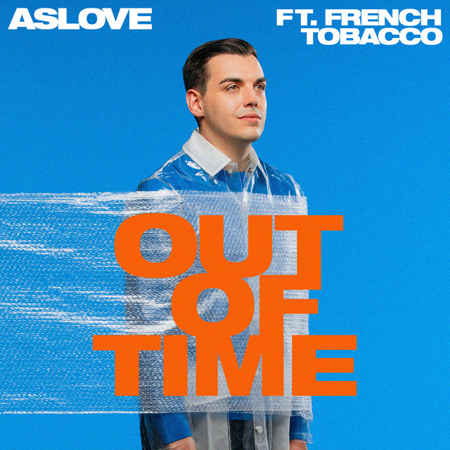 Aslove featuring French Tobacco — Out of Time cover artwork