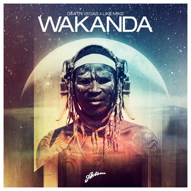 Dimitri Vegas &amp; Like Mike — Wakanda cover artwork