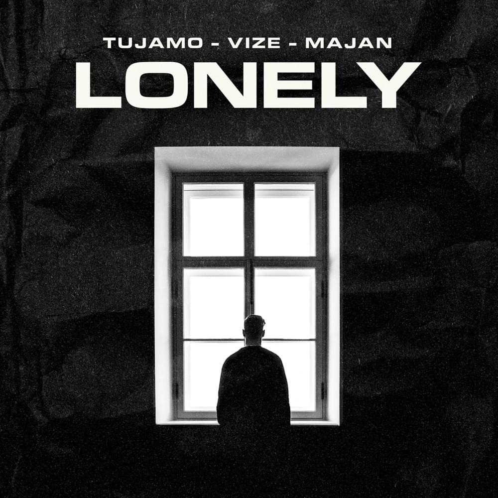 Tujamo & VIZE featuring Majan — Lonely cover artwork
