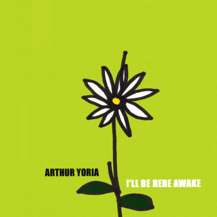 Arthur Yoria I’ll Be Here Awake cover artwork
