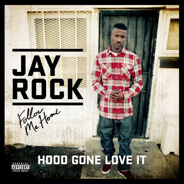 Jay Rock ft. featuring Kendrick Lamar Hood Gone Love It cover artwork