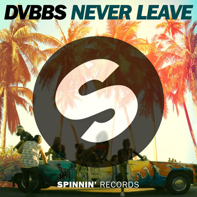 DVBBS — Never Leave cover artwork