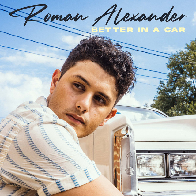 Roman Alexander — Better In A Car cover artwork