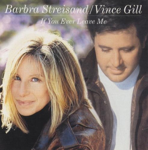 Barbra Streisand & Vince Gill — If You Ever Leave Me cover artwork