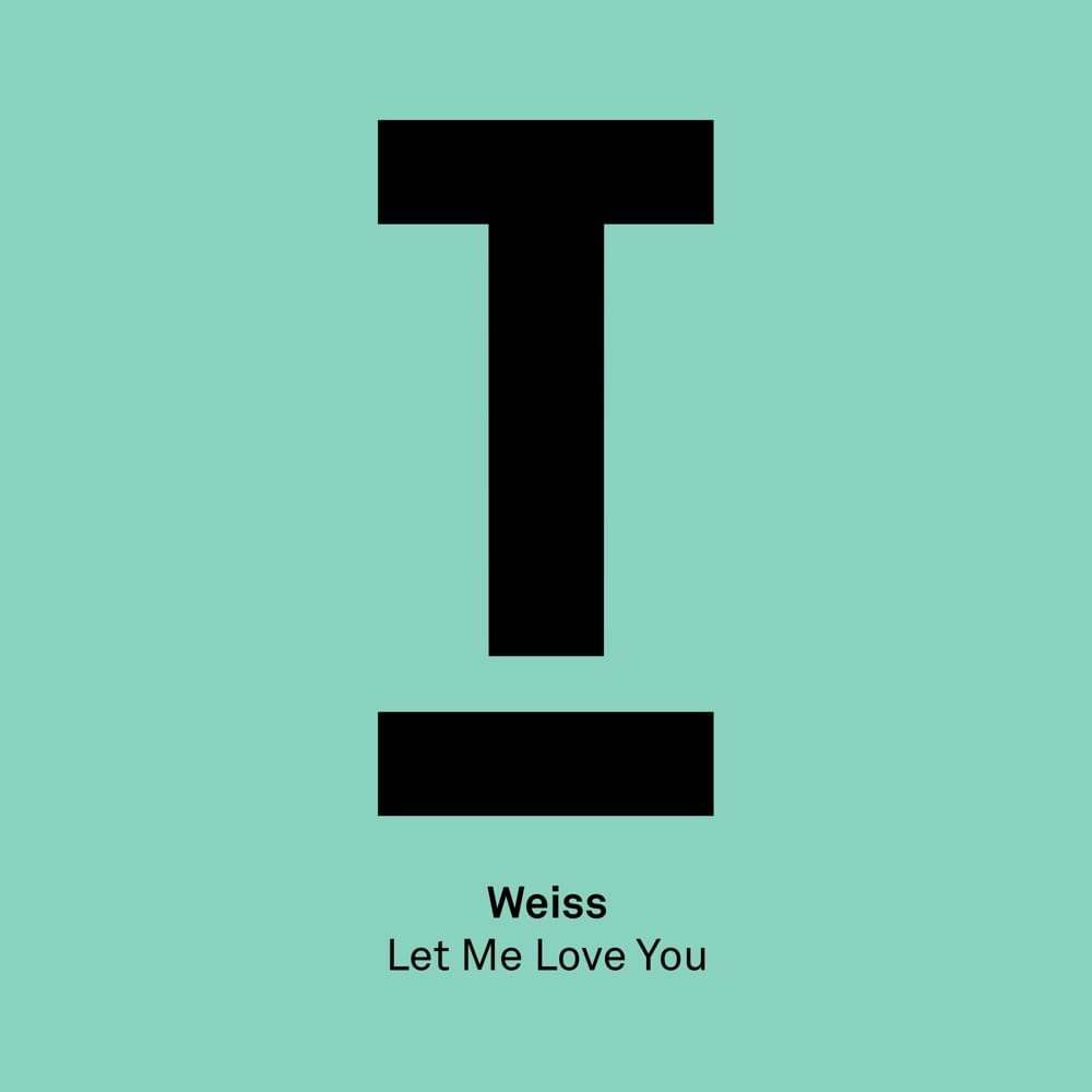 WEISS — Let Me Love You cover artwork