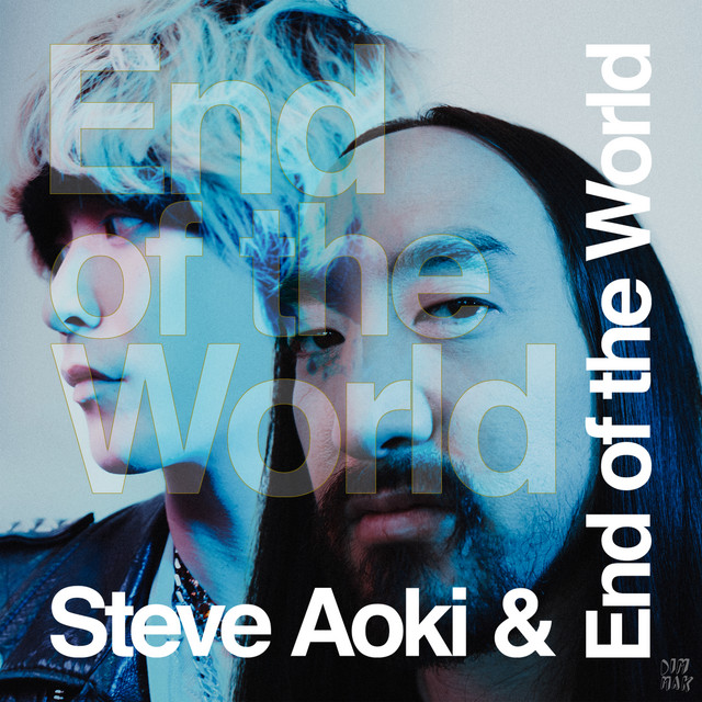 End of the World & Steve Aoki — End Of The World cover artwork