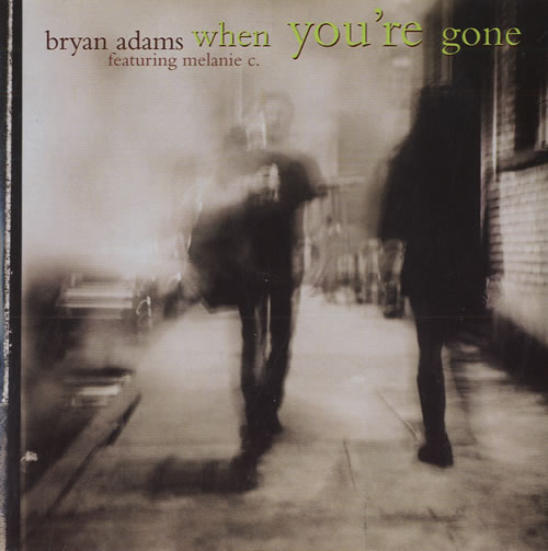 Bryan Adams ft. featuring Melanie C When You&#039;re Gone cover artwork
