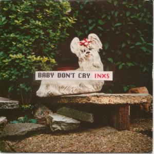 INXS — Baby Don&#039;t Cry cover artwork