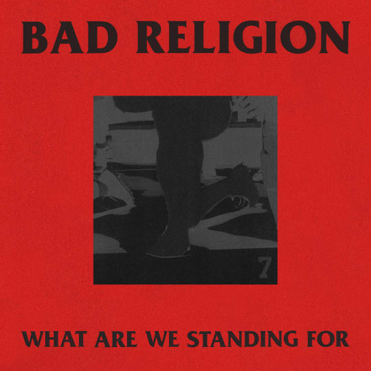 Bad Religion What Are We Standing For cover artwork