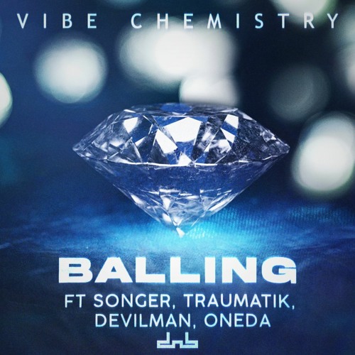 Vibe Chemistry featuring Songer, Mr Traumatik, Devilman, & OneDa — Balling cover artwork