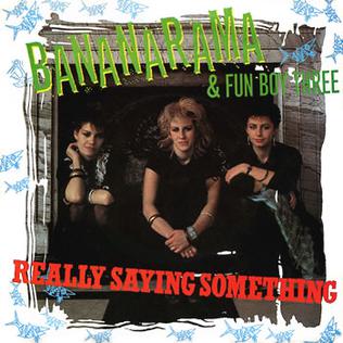 Bananarama ft. featuring Fun Boy Three Really Saying Something cover artwork