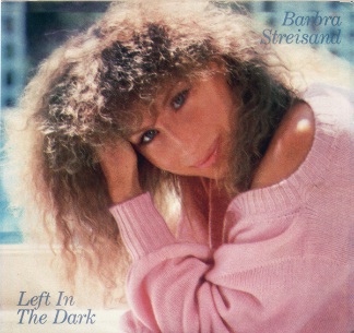 Barbra Streisand Left In The Dark cover artwork