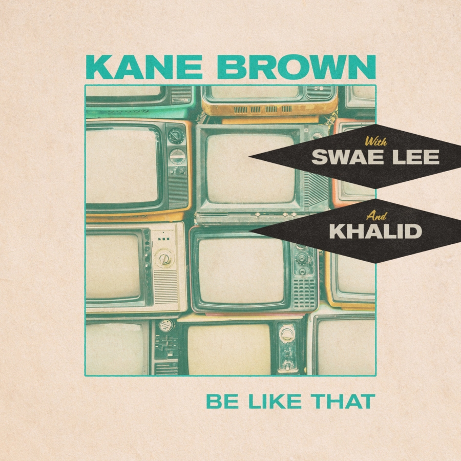 Kane Brown, Swae Lee, & Khalid — Be Like That cover artwork