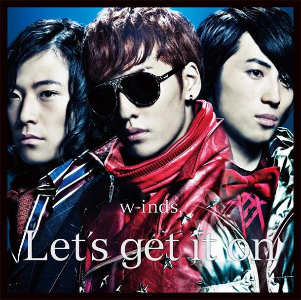 w-inds. — Let&#039;s get it on cover artwork