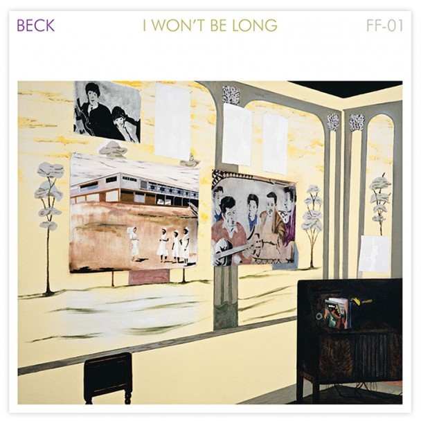 Beck — I Won&#039;t Be Long cover artwork